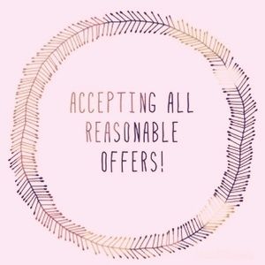 Accepting All Reasonable Offers!